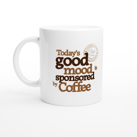Today's Good Mood White 11oz Ceramic Mug
