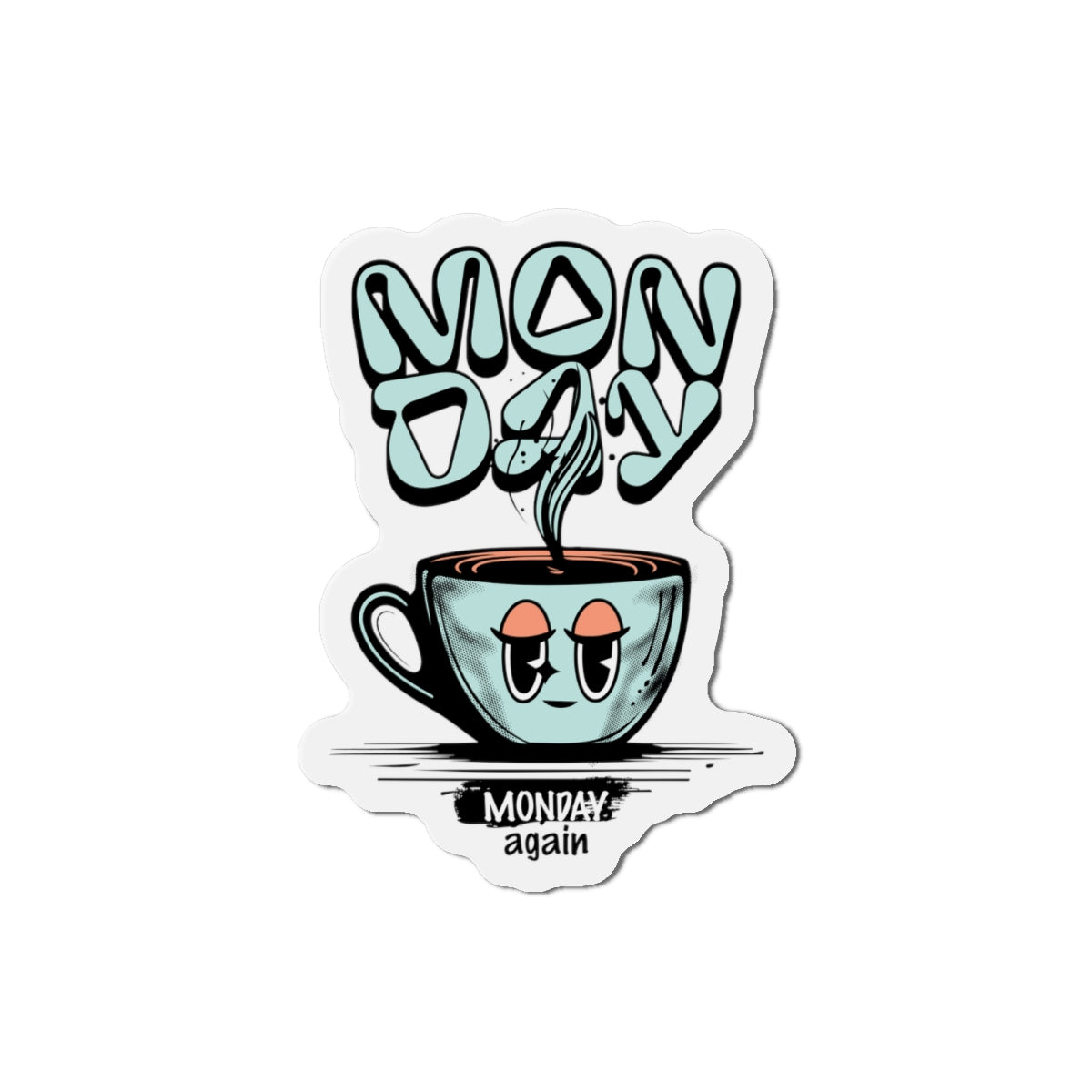 Whimsical Monday Coffee Die-Cut Magnet - Cheers to the New Week! by Java Good Coffee