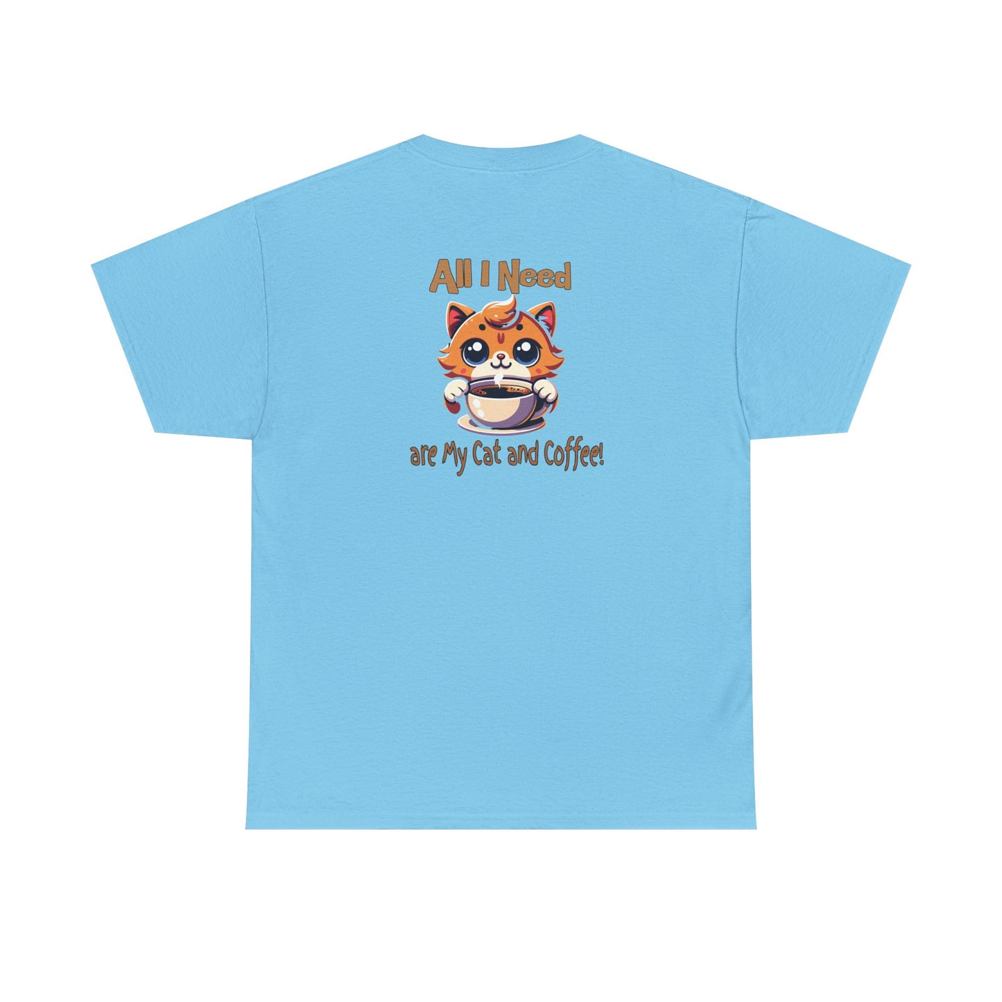 All I Need Are My Cat & Coffee Unisex Heavy Cotton Tee