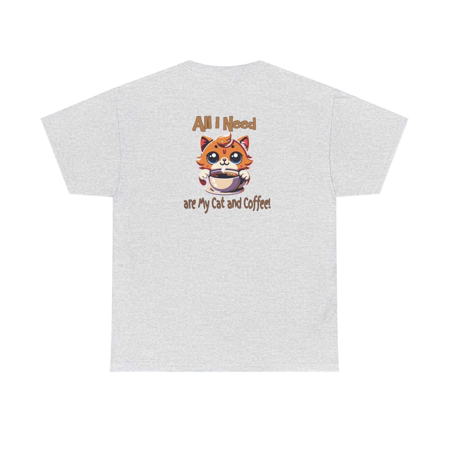All I Need Are My Cat & Coffee Unisex Heavy Cotton Tee -at Java Good Coffee
