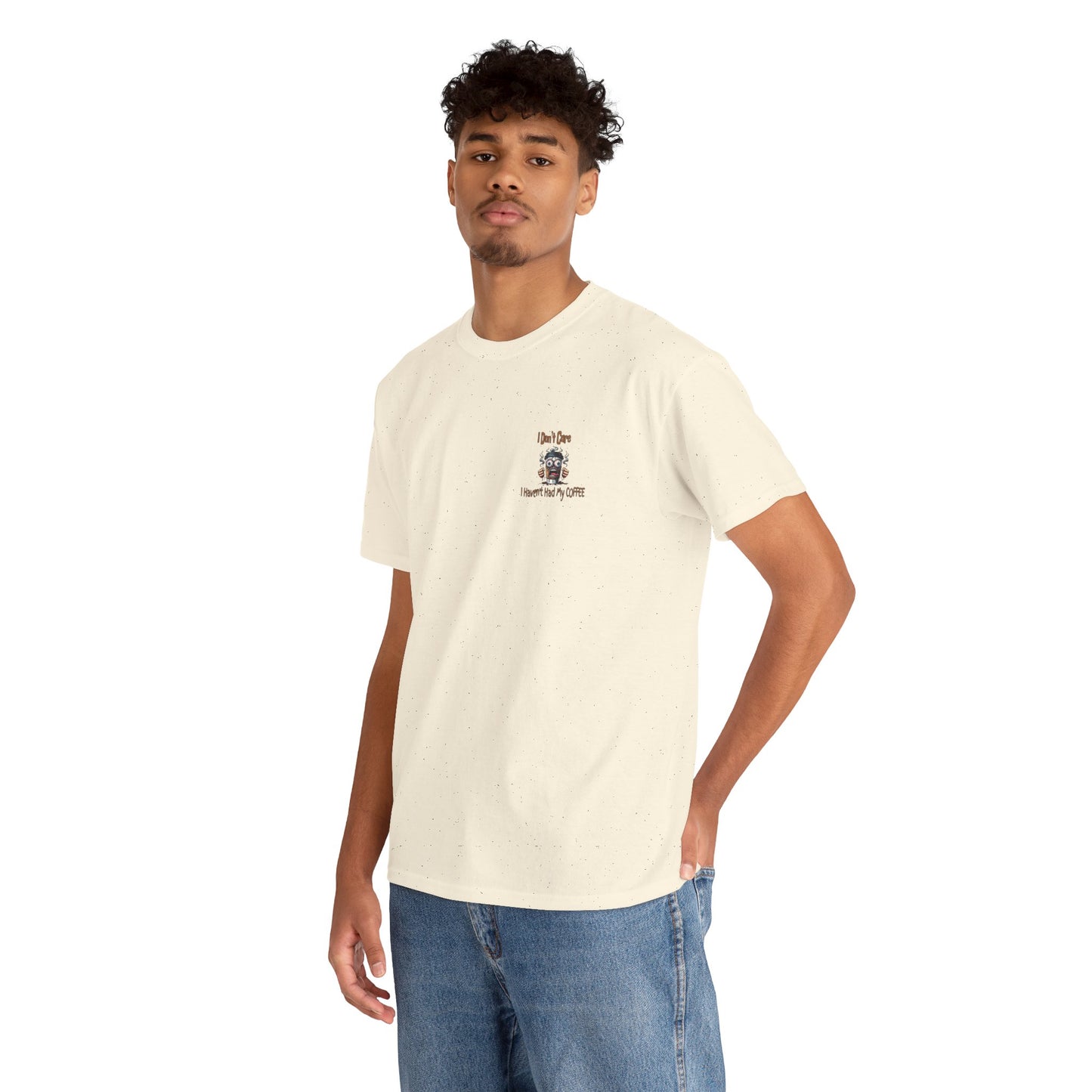 I Don't Care Unisex Heavy Cotton Tee - 'I Don't Care, I Haven't Had My COFFEE'