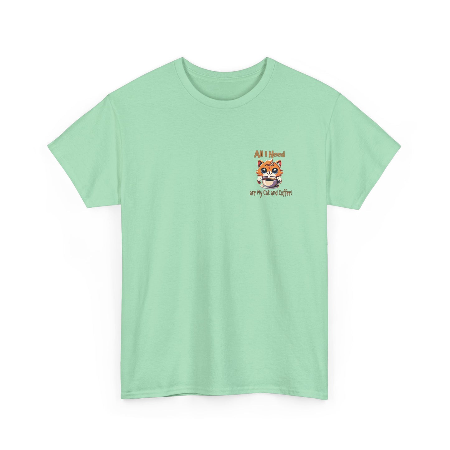All I Need Are My Cat & Coffee Unisex Heavy Cotton Tee