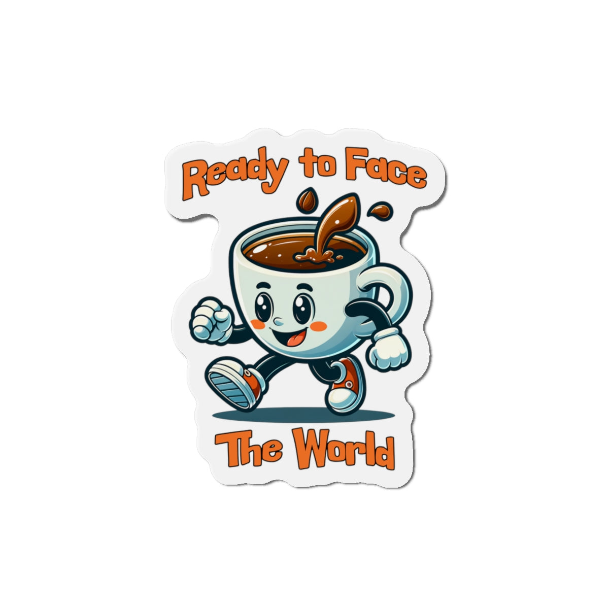 Whimsical Coffee Character Die-Cut Magnet - 'Ready to Face The World' at Java Good Coffee