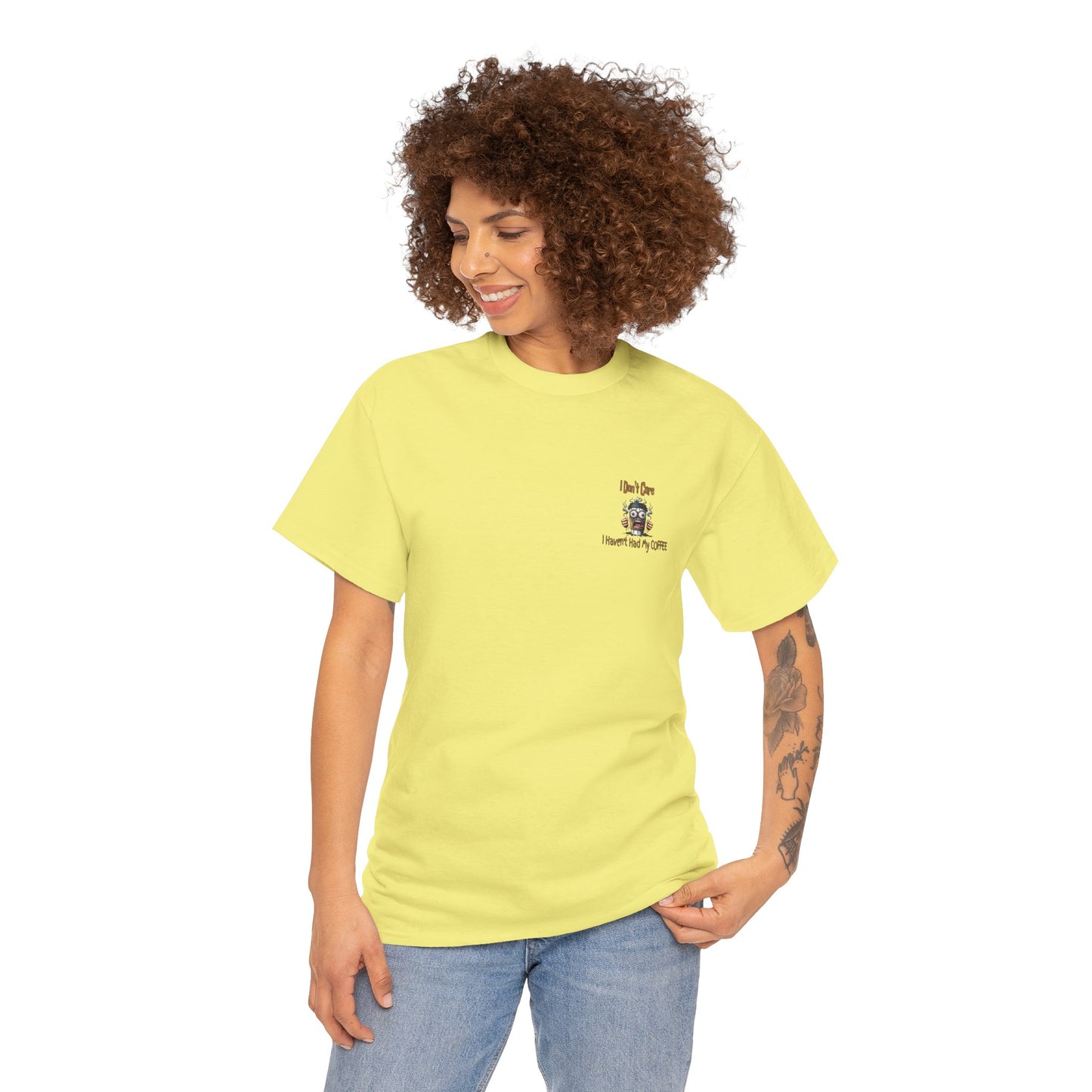 I Don't Care Unisex Heavy Cotton Tee - 'I Don't Care, I Haven't Had My COFFEE'