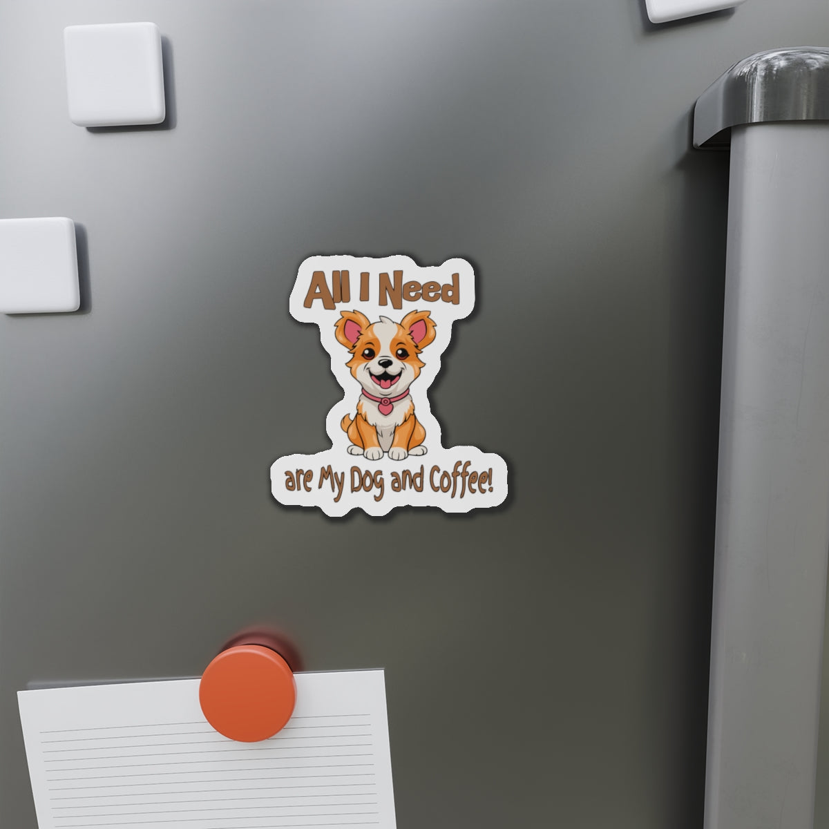 Cute Corgi Dog Die-Cut Magnet - All I Need are My Dog and Coffee!