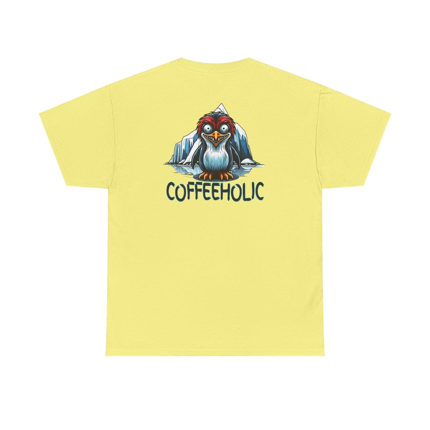 Coffeeholic Unisex Heavy Cotton Tee - Cute Penguin Design at Java Good Coffee