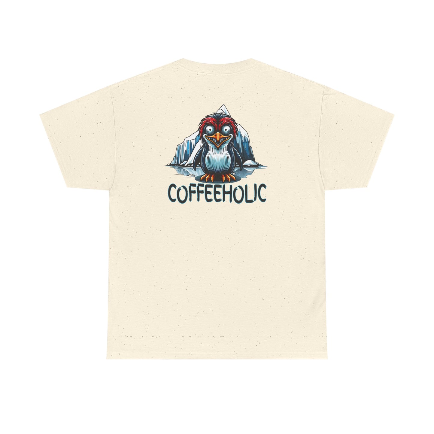 Coffeeholic Unisex Heavy Cotton Tee - Cute Penguin Design at Java Good Coffee