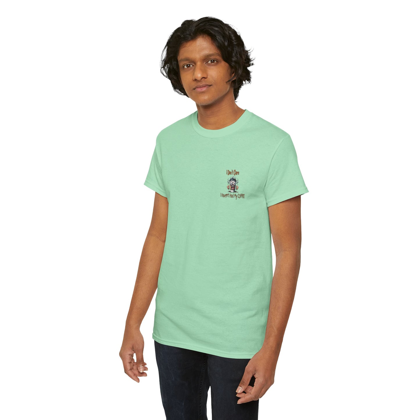 I Don't Care Unisex Heavy Cotton Tee - 'I Don't Care, I Haven't Had My COFFEE'