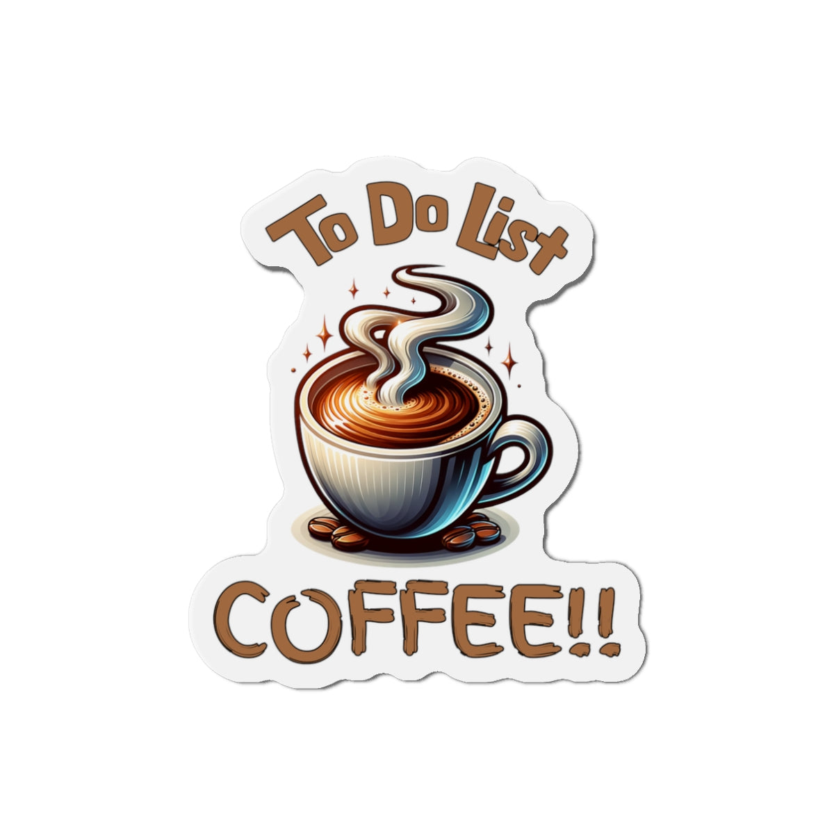 Coffee To Do List Die-Cut Magnet - Fun Kitchen Decor for Coffee Lovers at Java Good Coffee