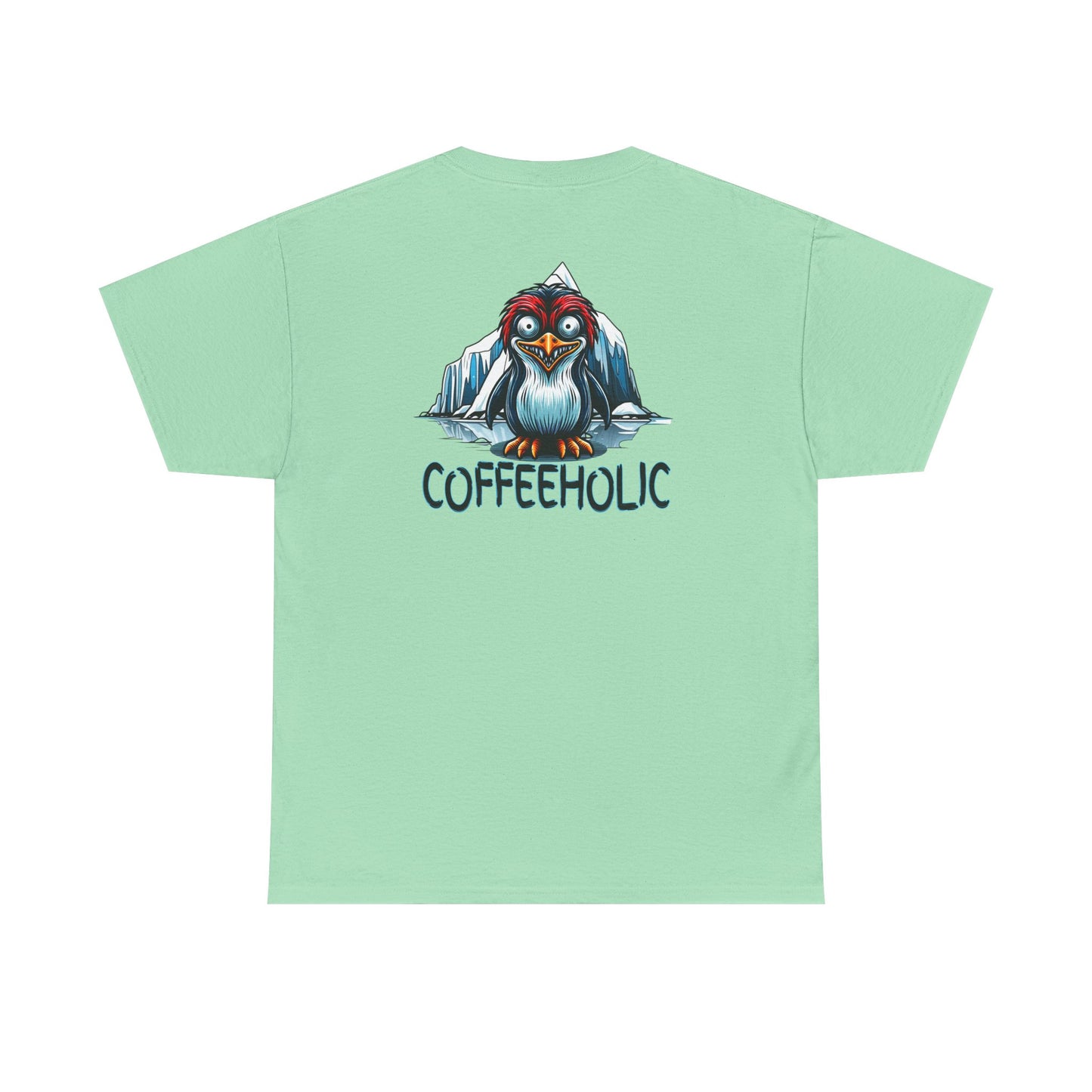 Coffeeholic Unisex Heavy Cotton Tee - Cute Penguin Design at Java Good Coffee
