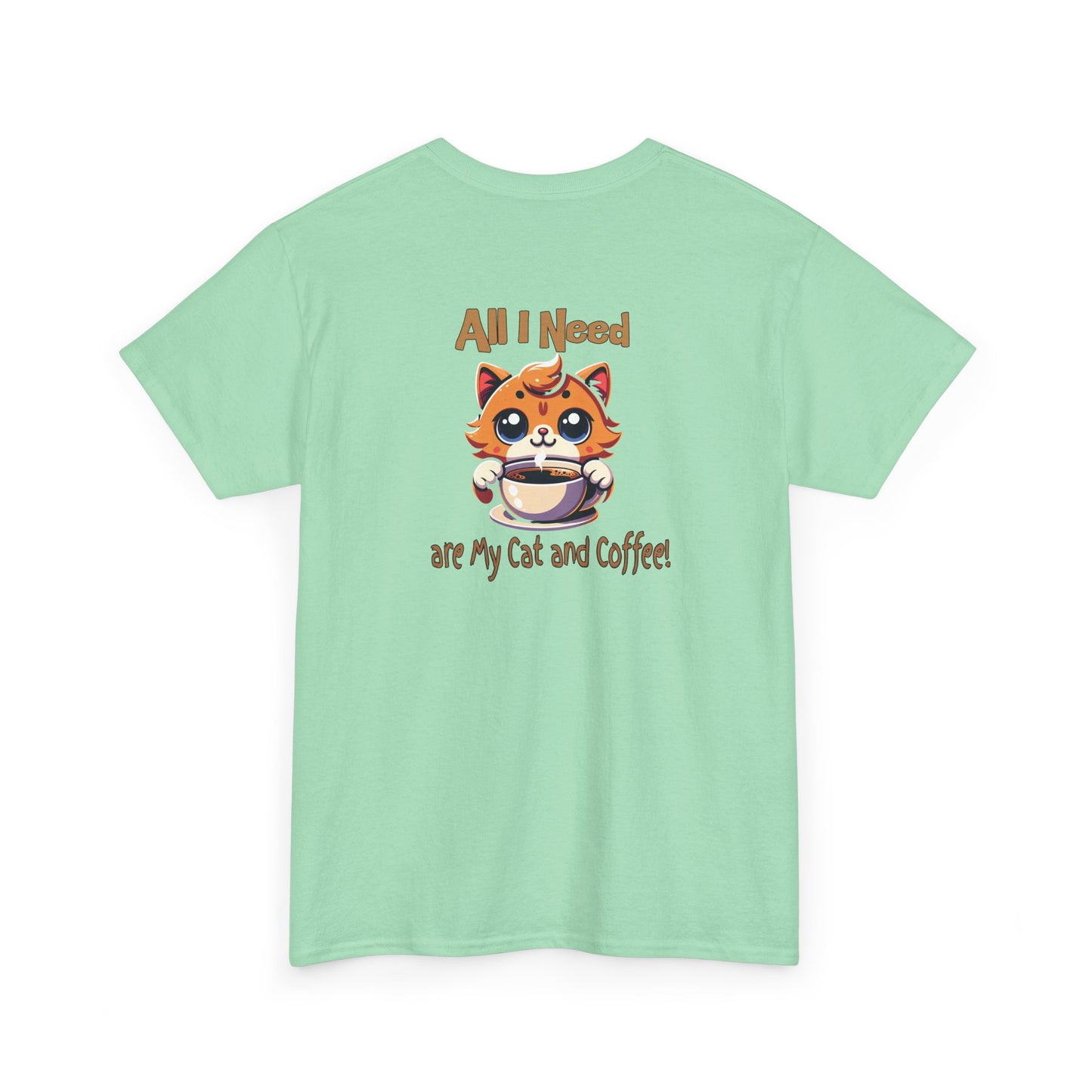 All I Need Are My Cat & Coffee Unisex Heavy Cotton Tee