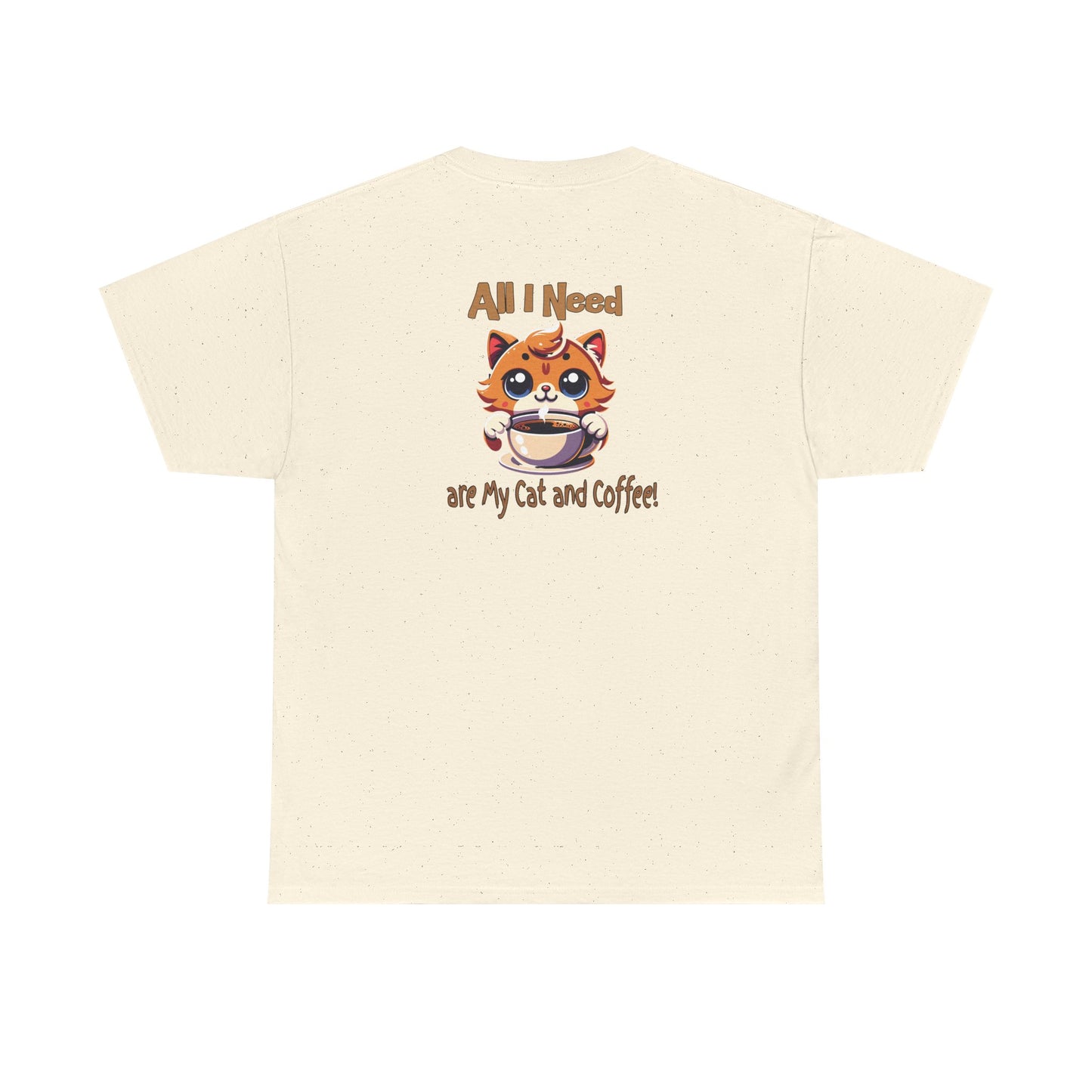 All I Need Are My Cat & Coffee Unisex Heavy Cotton Tee