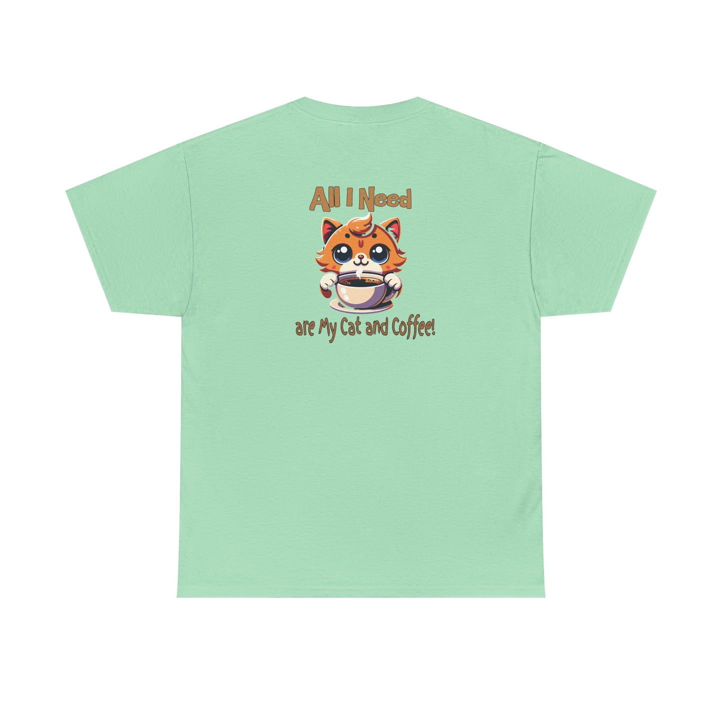 All I Need Are My Cat & Coffee Unisex Heavy Cotton Tee on Java Good Coffee