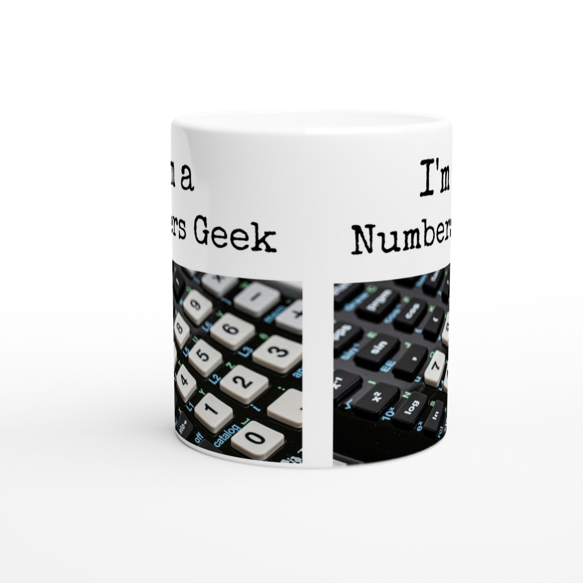 I'm a Numbers Geek White 11oz Ceramic Mug  on Java Good Coffee