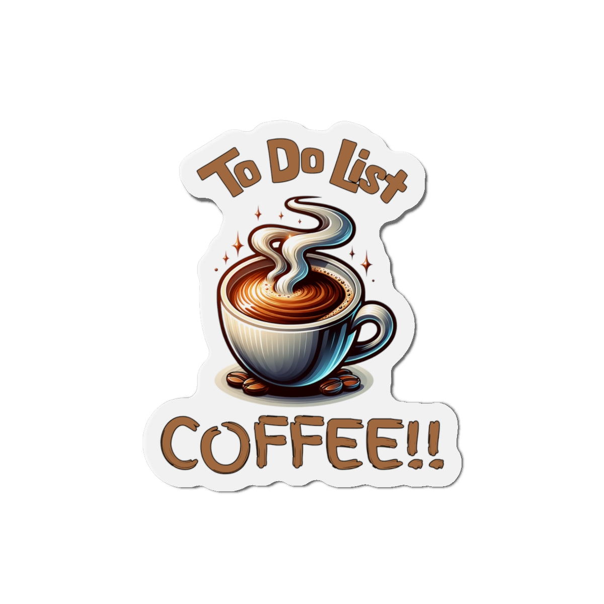 Coffee To Do List Die-Cut Magnet - Fun Kitchen Decor for Coffee Lovers at Java Good Coffee