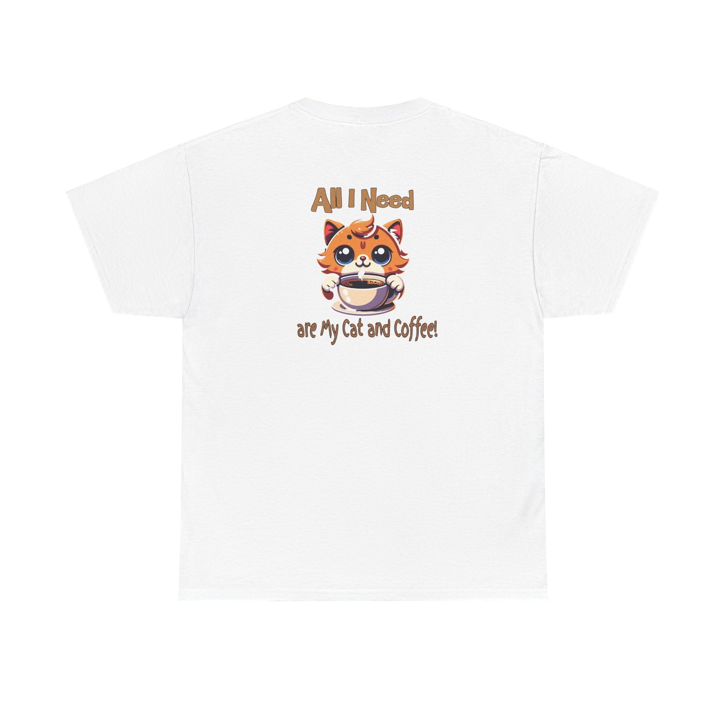 All I Need Are My Cat & Coffee Unisex Heavy Cotton Tee -by Java Good Coffee