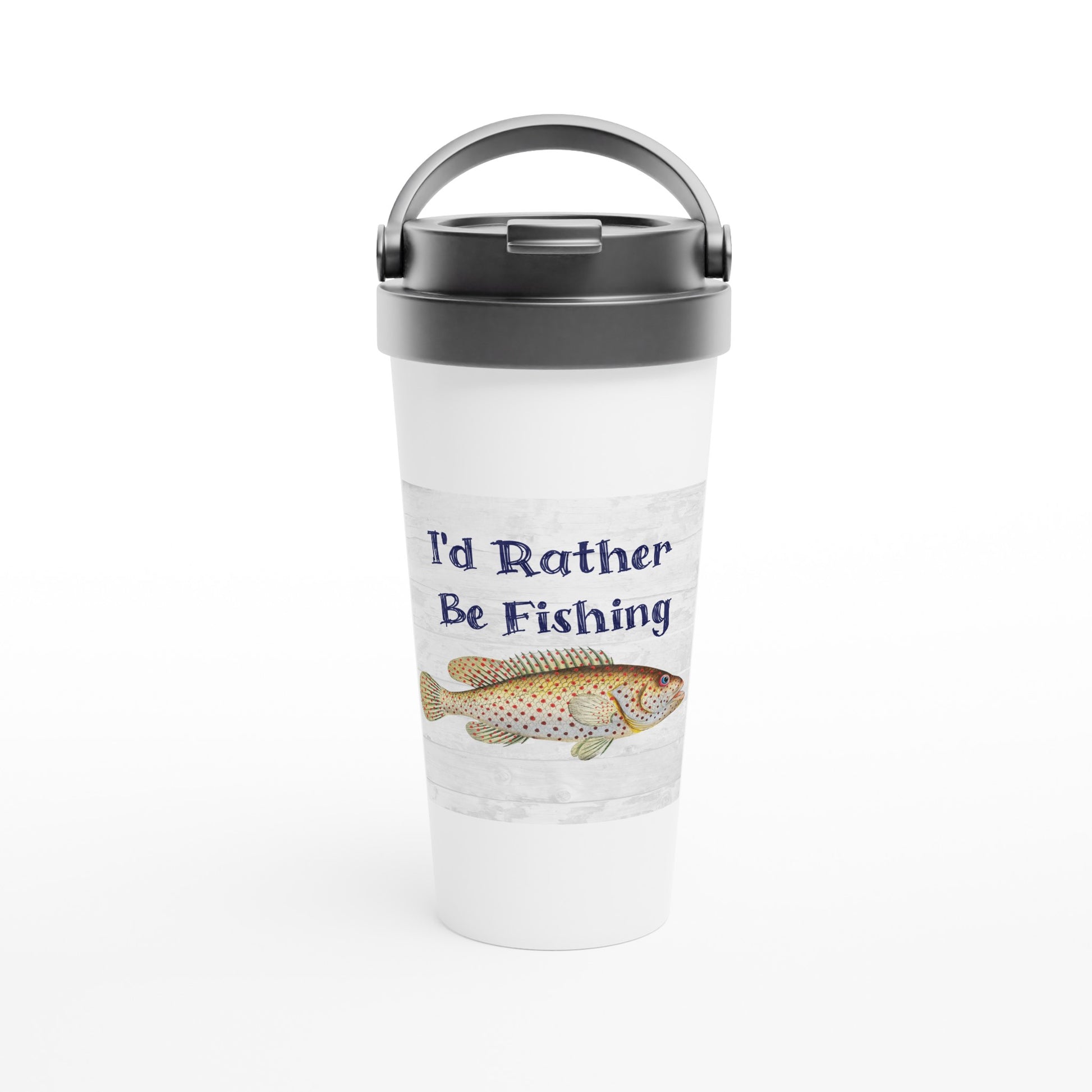 I'd Rather Be Fishing White 15oz Stainless Steel Travel Mug by Java Good Coffee