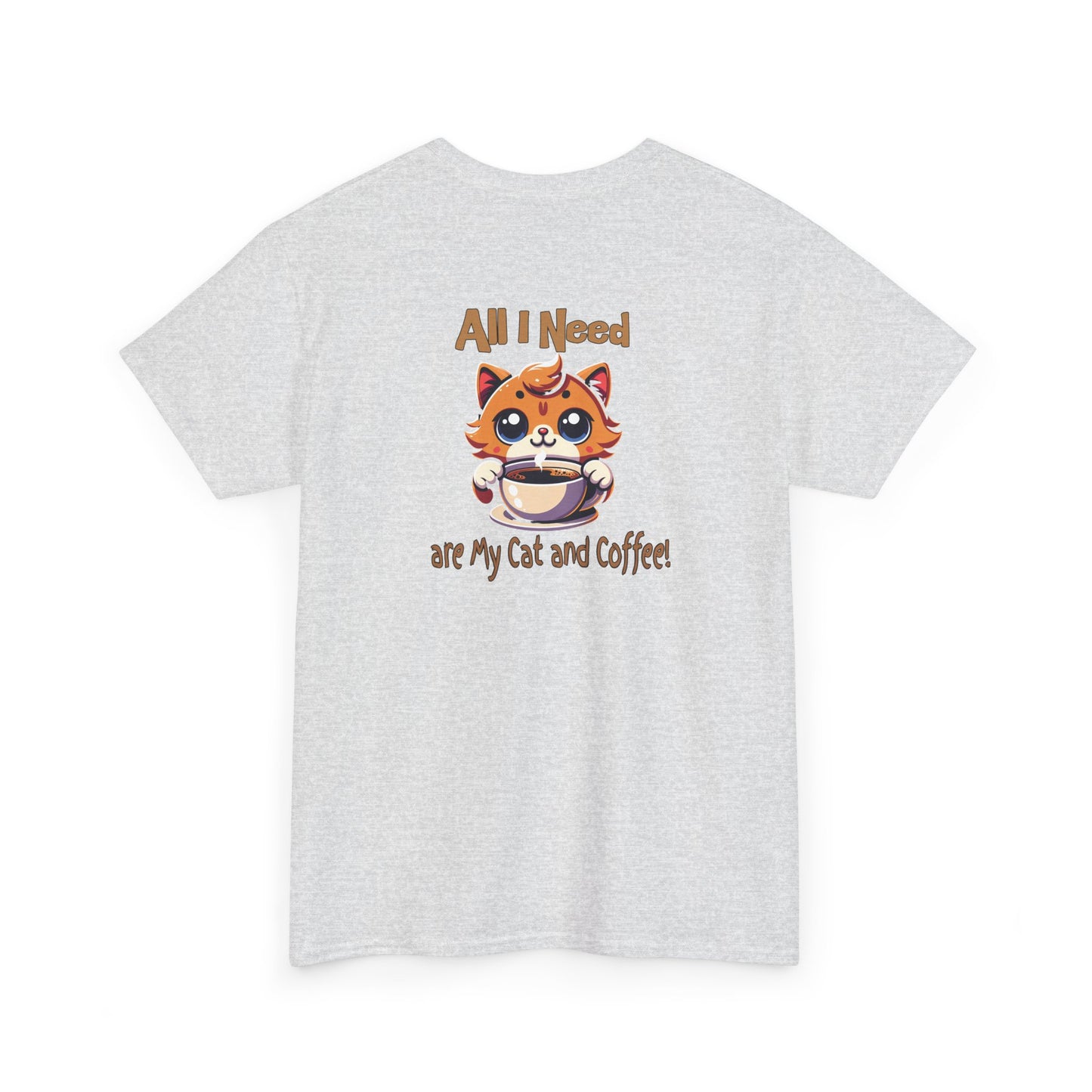 All I Need Are My Cat & Coffee Unisex Heavy Cotton Tee