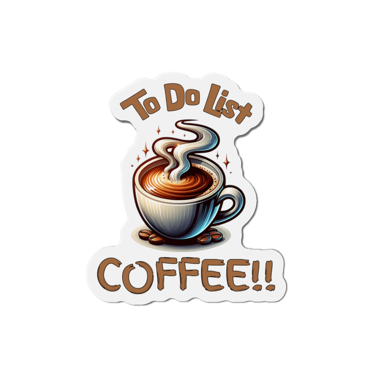 Coffee To Do List Die-Cut Magnet - Fun Kitchen Decor for Coffee Lovers at Java Good Coffee