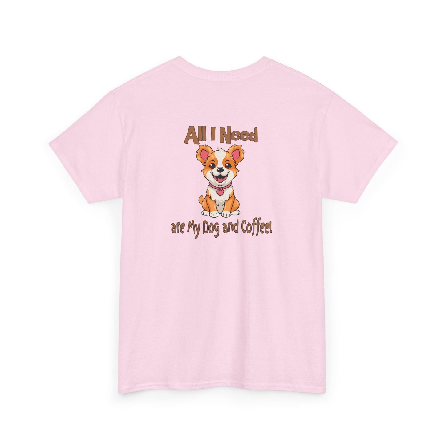 All I Need Are My Dog and Coffee Unisex Heavy Cotton Tee