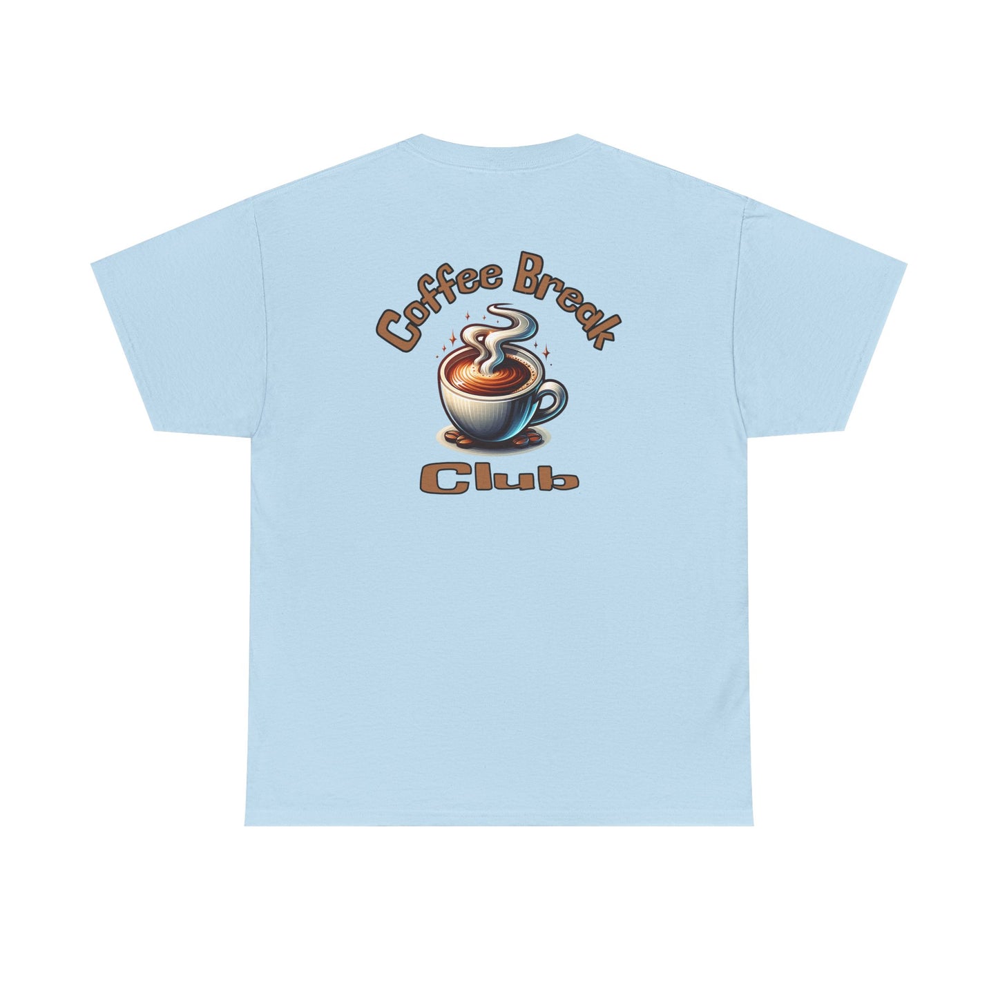 Coffee Break Club Tee - Unisex Heavy Cotton T-Shirt -on Java Good Coffee