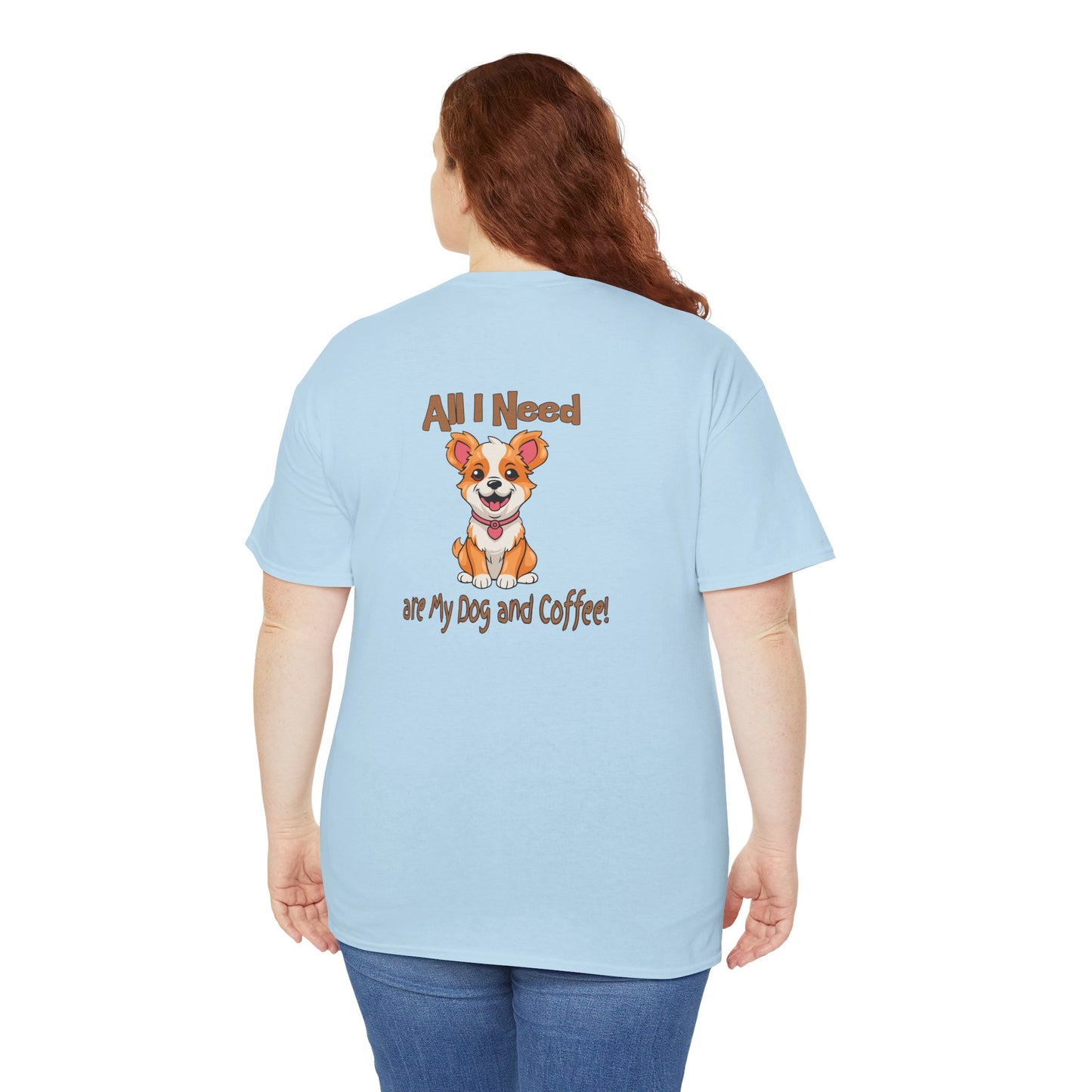 All I Need Are My Dog and Coffee Unisex Heavy Cotton Tee