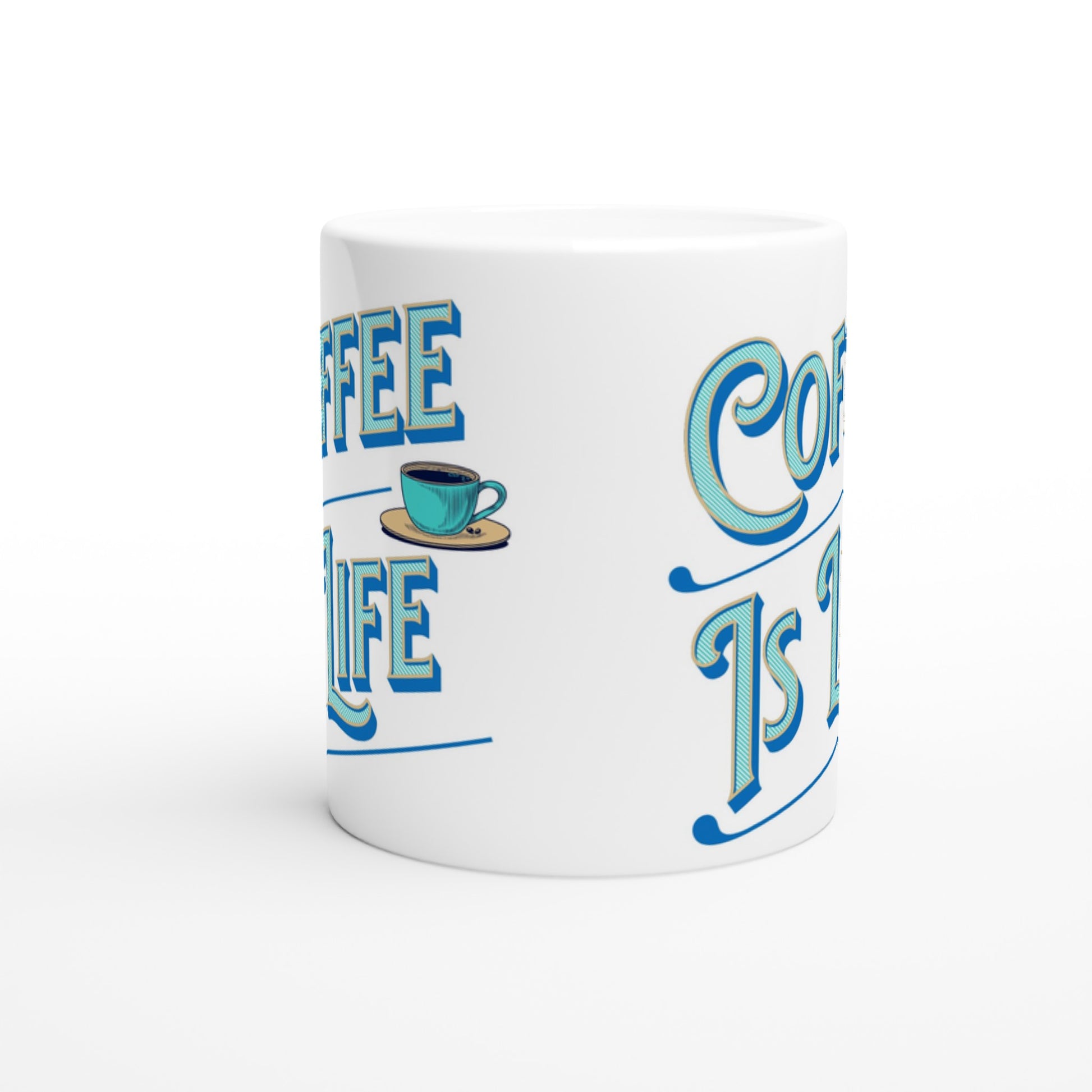 Coffee is Life White 11oz Ceramic Mug Java good Coffee