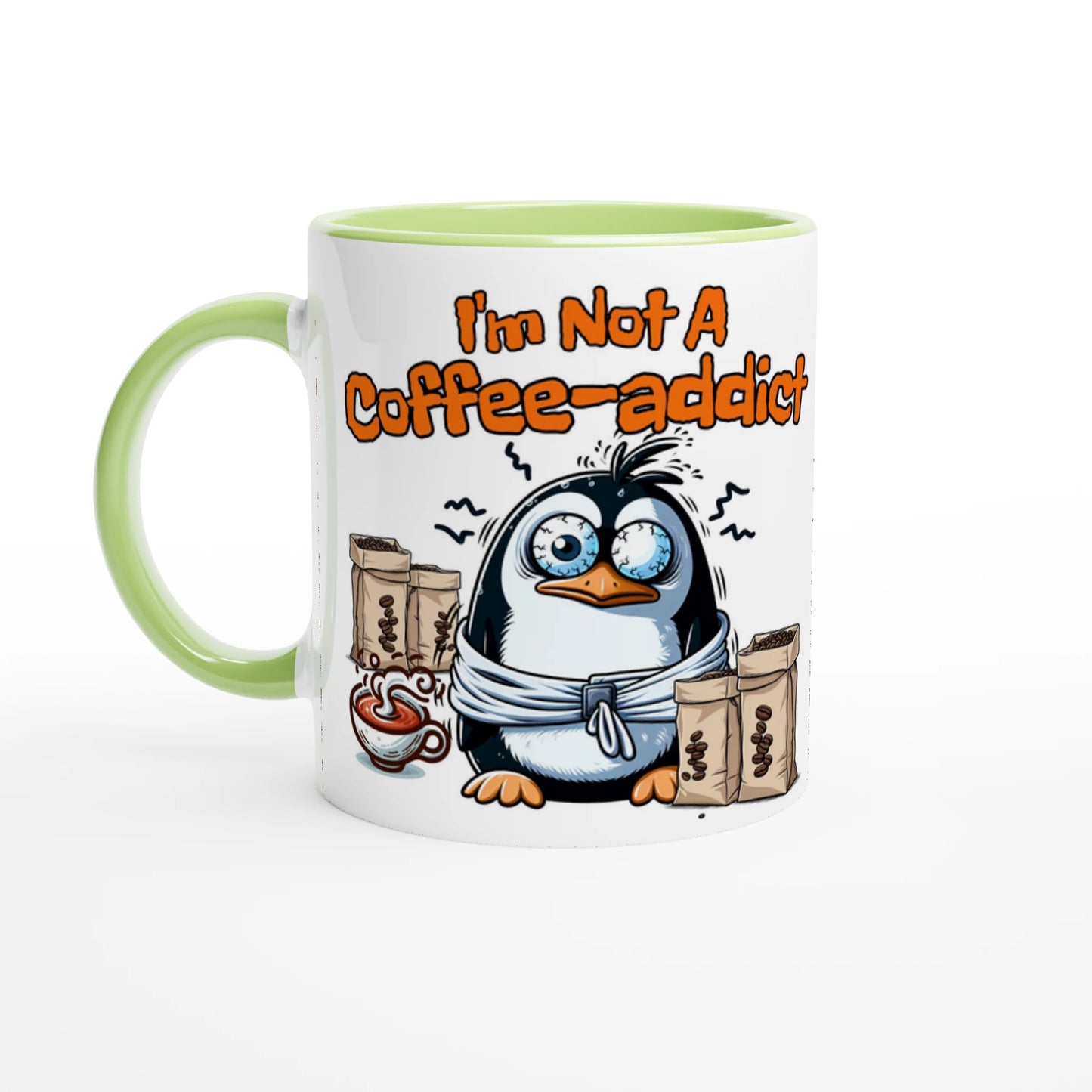 I am Not a Coffee-Addict White 11oz Ceramic Mug with Color Inside at Java Good Coffee