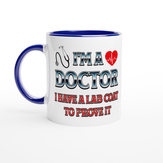 I'm a Doctor 11oz Ceramic Blue Handle Mug at Java Good Coffee