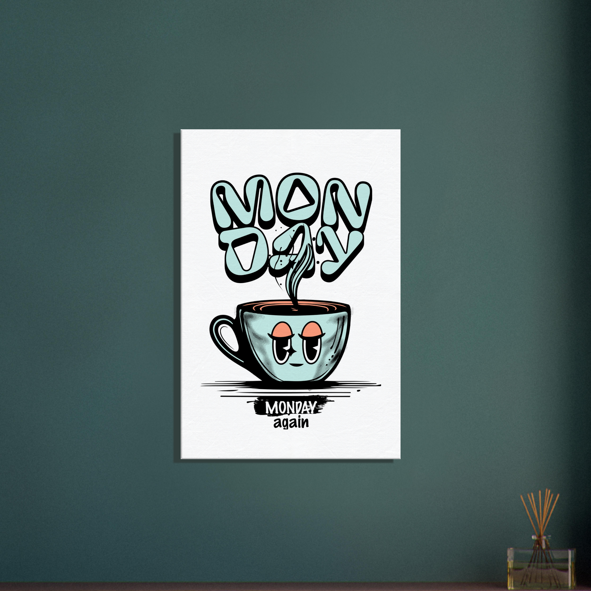 Monday Ugh Canvas Wall Print  on Java Good Coffee