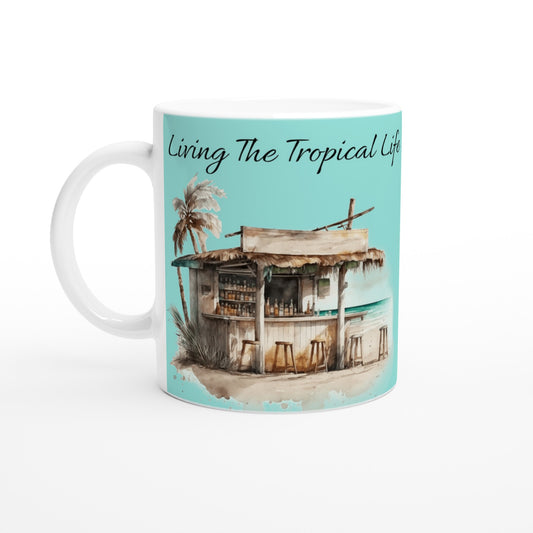 Living The Tropical Life White 11oz Ceramic Mug at Java Good Coffee