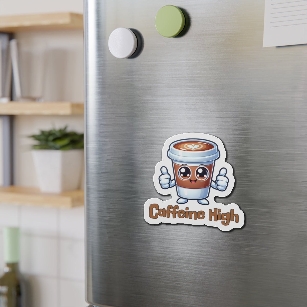 Cute Caffeine High Die-Cut Magnet - Coffee Lover's Decor