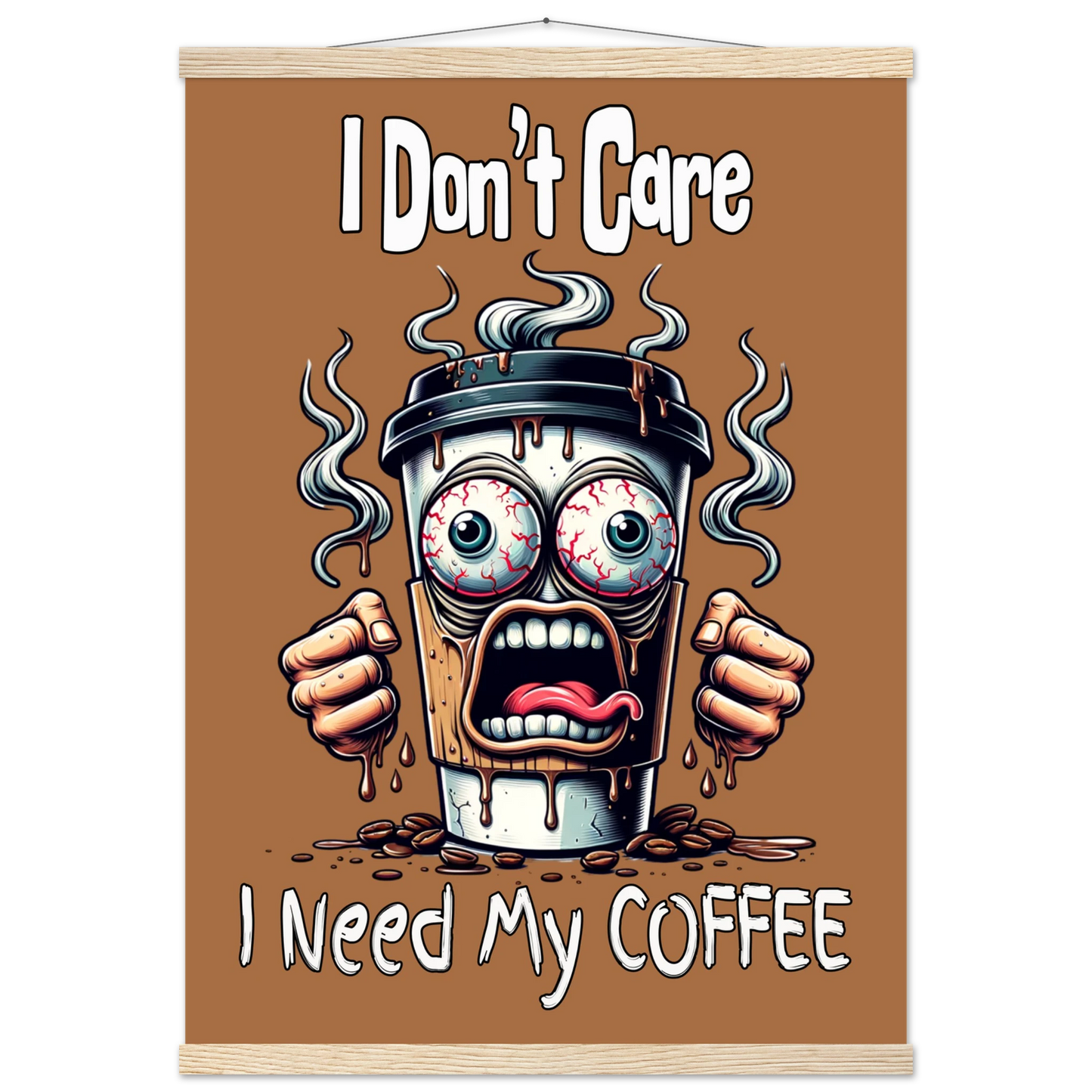 I Need My Coffee Premium Semi-Glossy Paper Poster with Hanger by Java Good Coffee