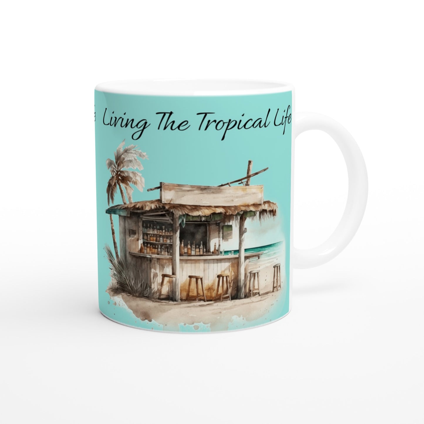 Living The Tropical Life White 11oz Ceramic Mug by Java Good Coffee