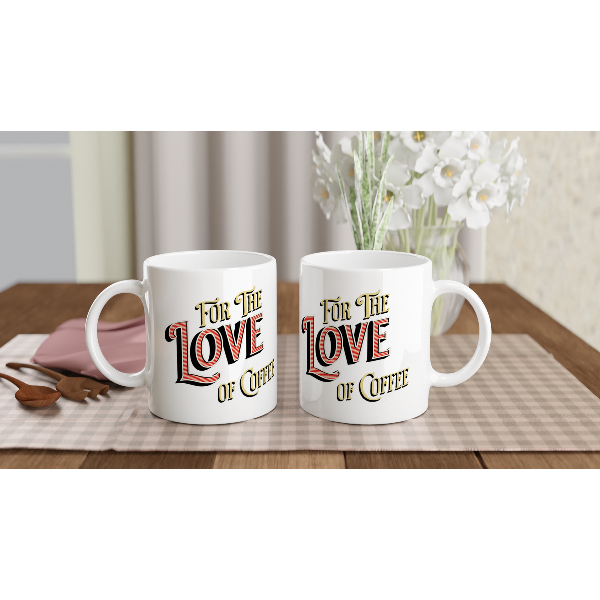 For the Love of Coffee White 11oz Ceramic Mug Java Good Coffee