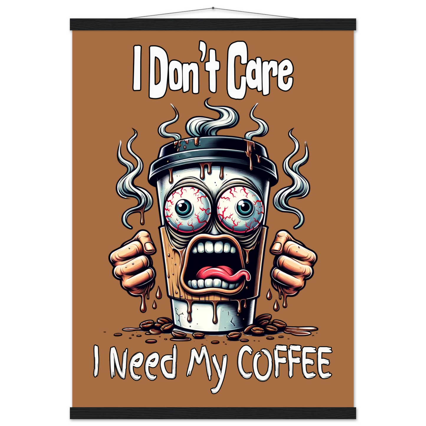 I Need My Coffee Premium Semi-Glossy Paper Poster with Hanger by Java Good Coffee