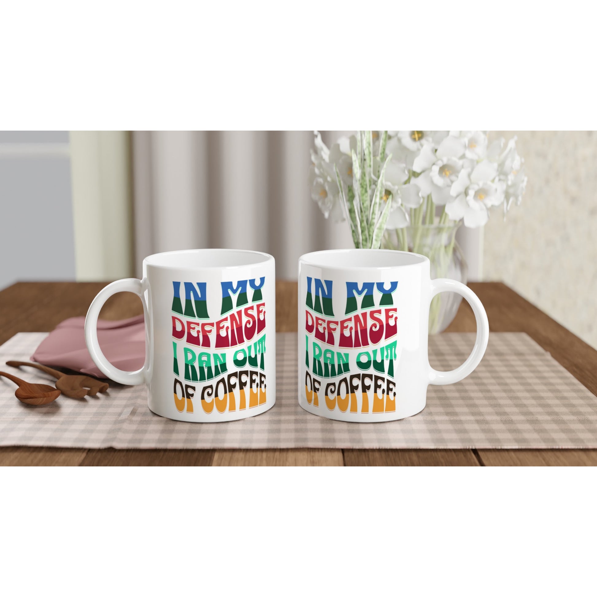I Ran Out of Coffee White 11oz Ceramic Mug  on Java Good Coffee
