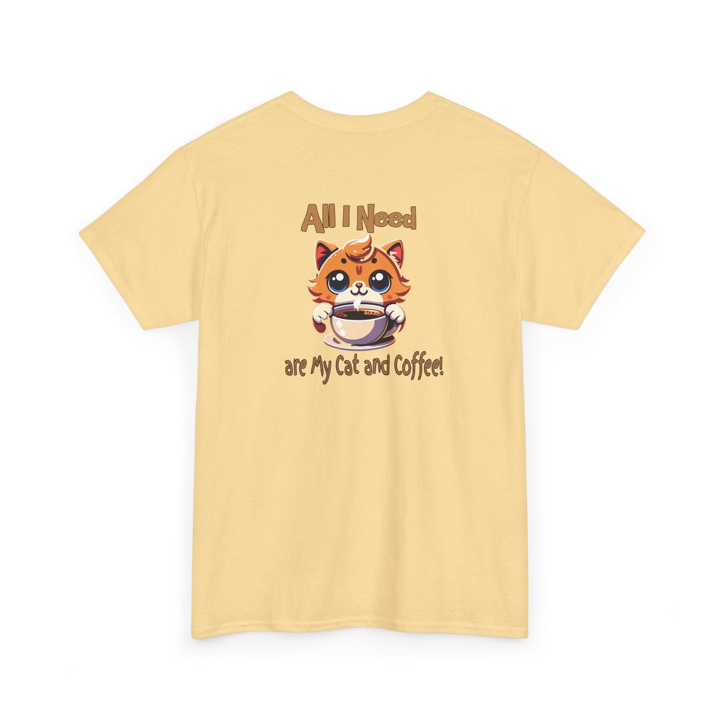 All I Need Are My Cat & Coffee Unisex Heavy Cotton Tee