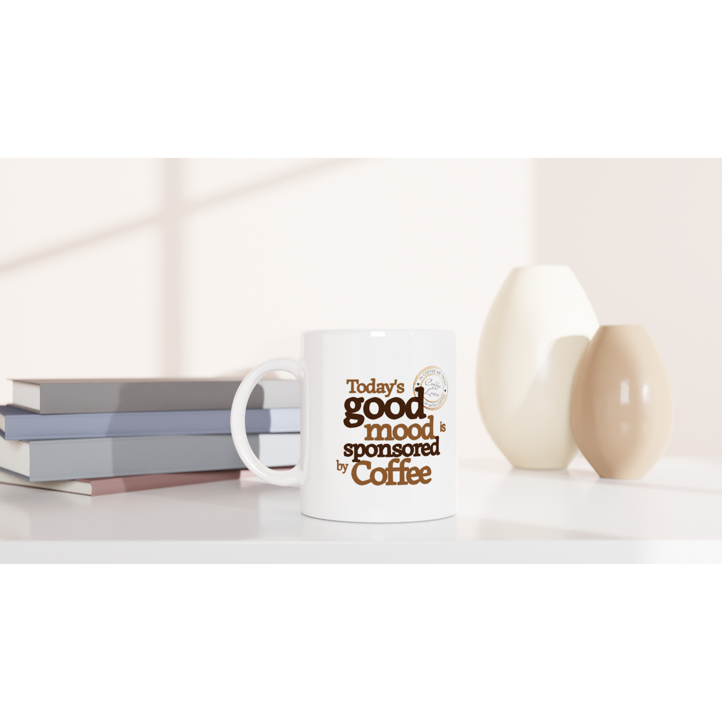 Today's Good Mood White 11oz Ceramic Mug