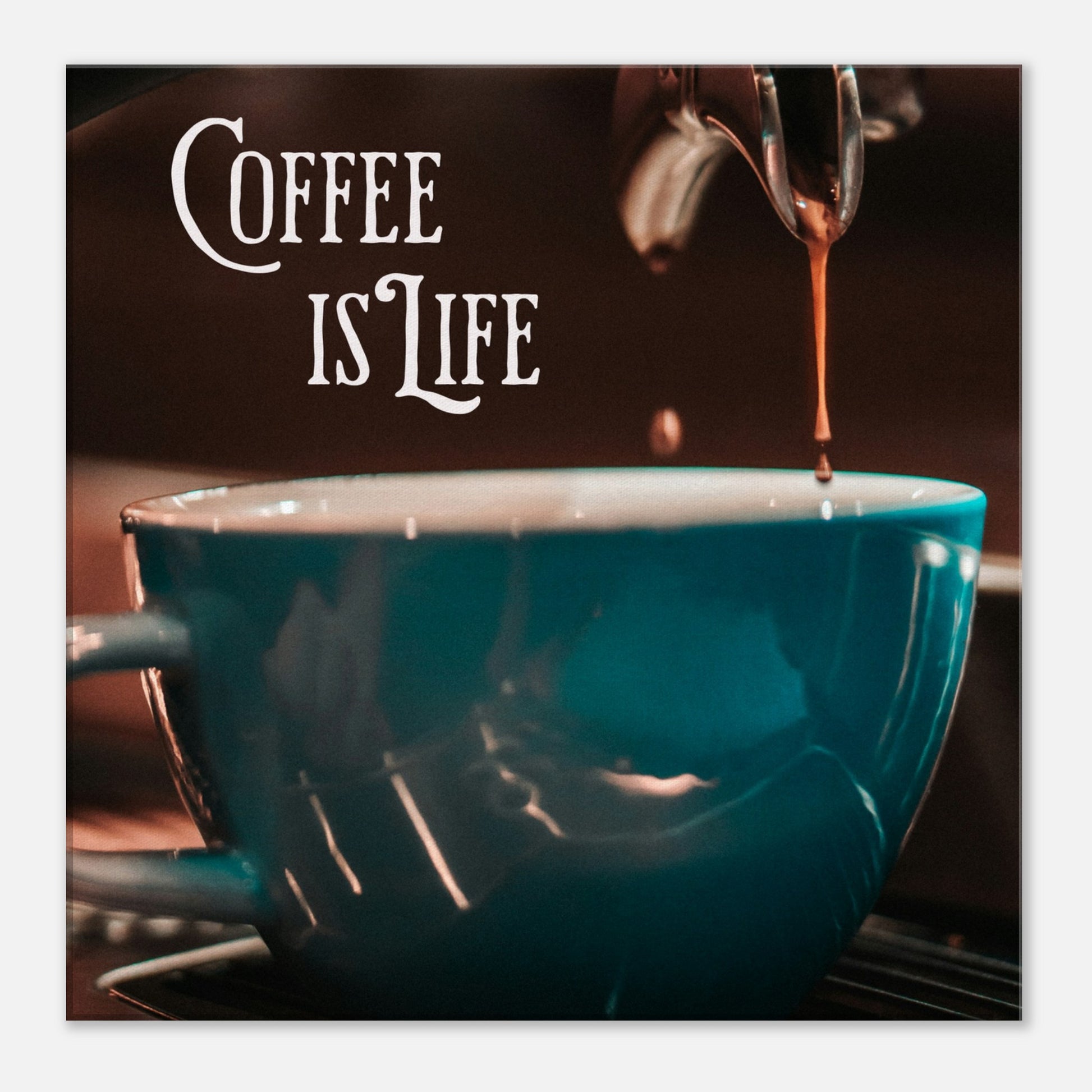 Coffee is Life Canvas Wall Print at Java Good Coffee