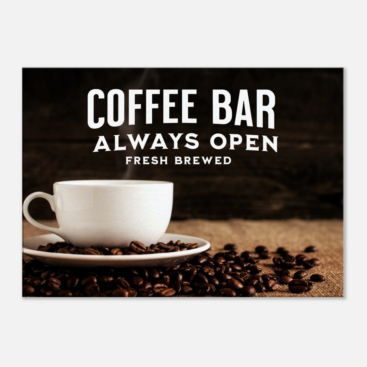 Coffee Bar Always Open Canvas Wall Print on Java Good Coffee