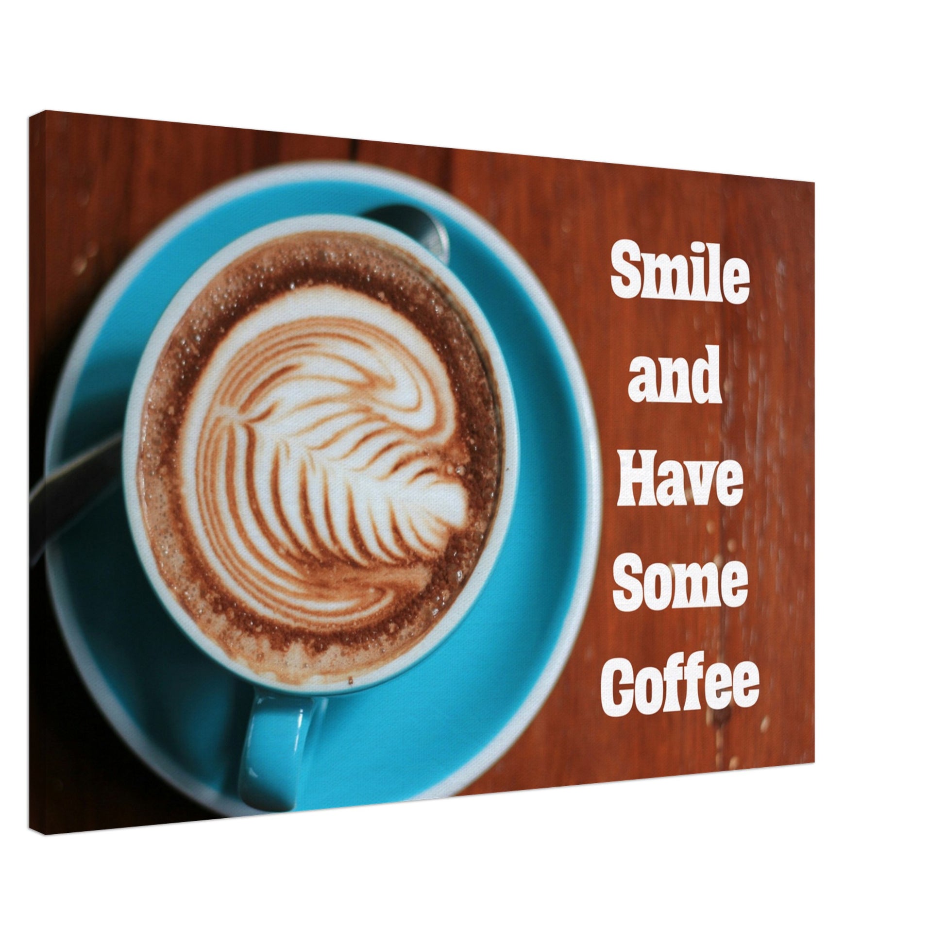 Smile and Have Some Coffee Canvas Wall Prints