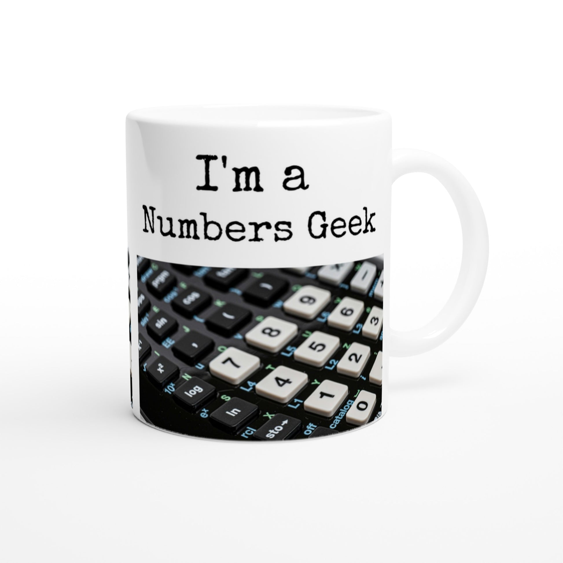 I'm a Numbers Geek White 11oz Ceramic Mug at Java Good Coffee