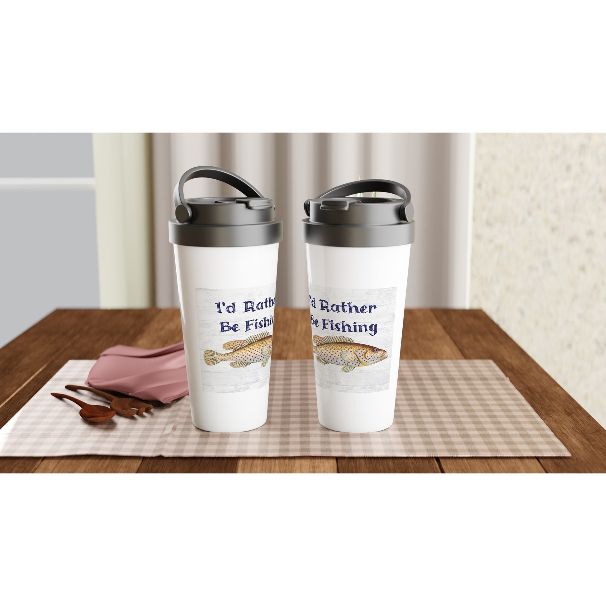 I'd Rather Be Fishing White 15oz Stainless Steel Travel Mug