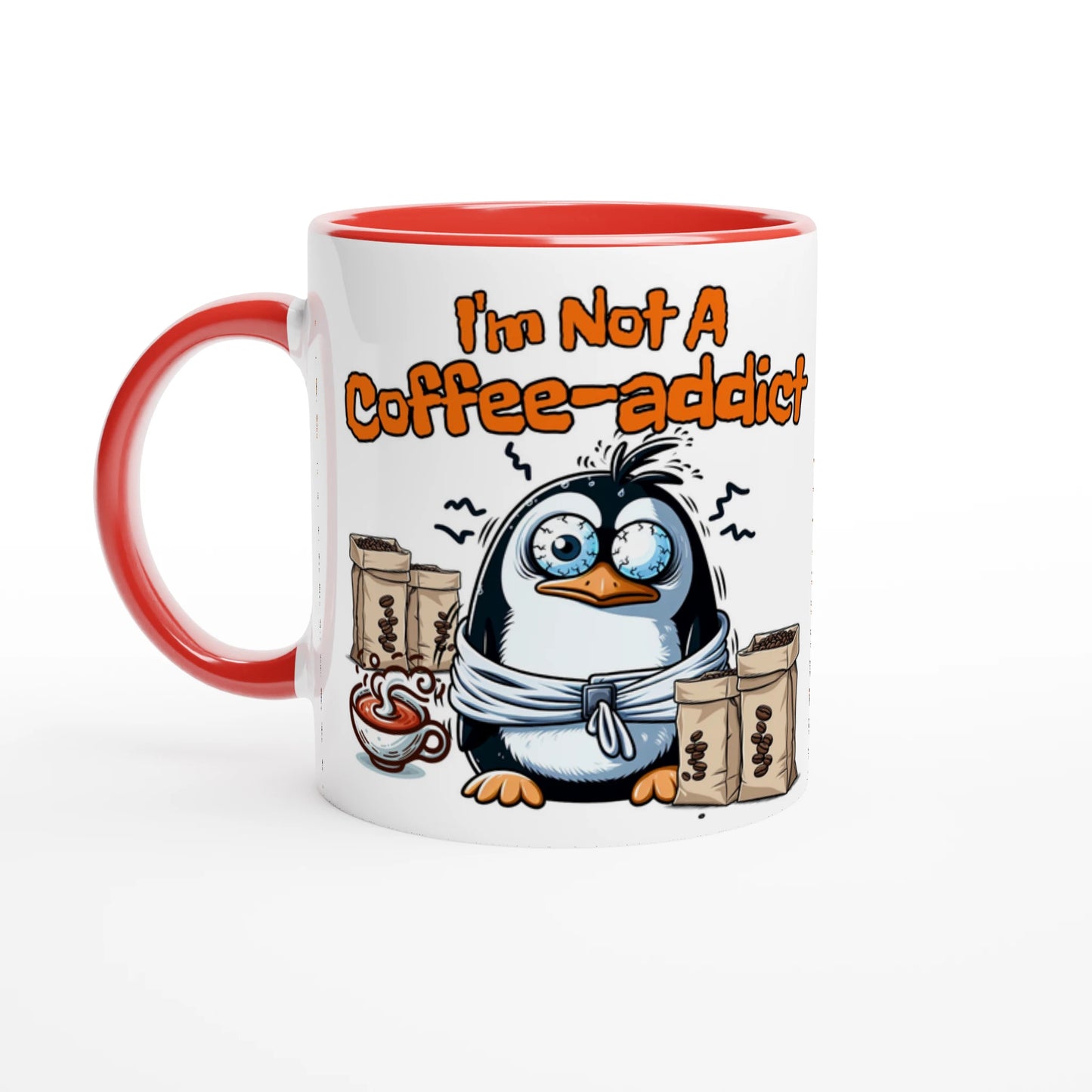 I am Not a Coffee-Addict White 11oz Ceramic Mug with Color Inside Java Good Coffee