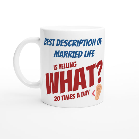 Yelling What! White 11oz Ceramic Mug at Java Good Coffee