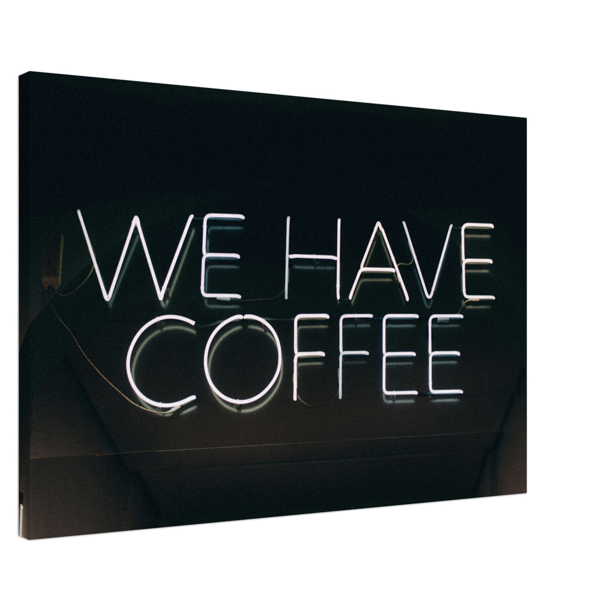 We Have Coffee Canvas Wall Print
