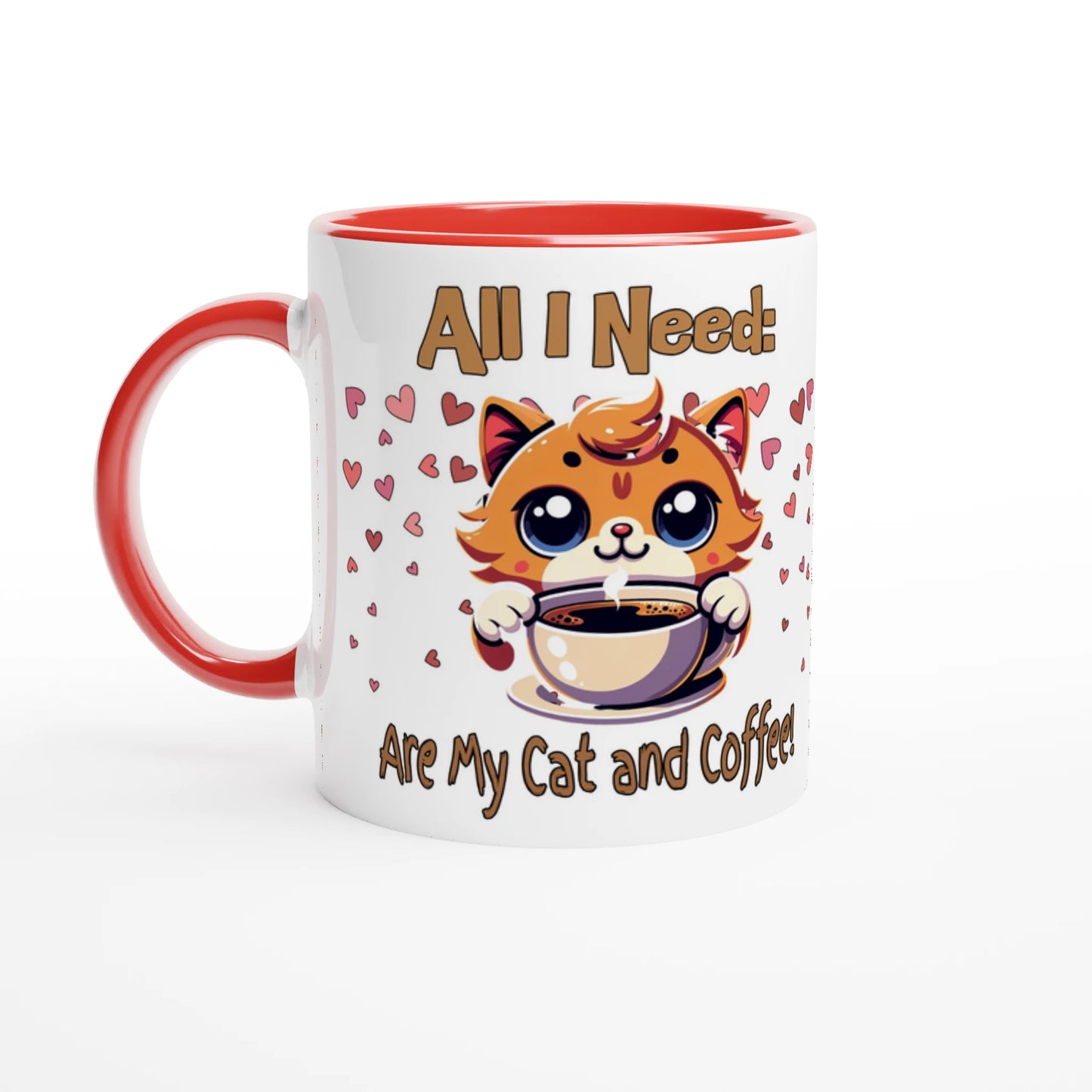 All I Need: Are My Cat White 11oz Ceramic Mug with Color Inside by Java Good Coffee