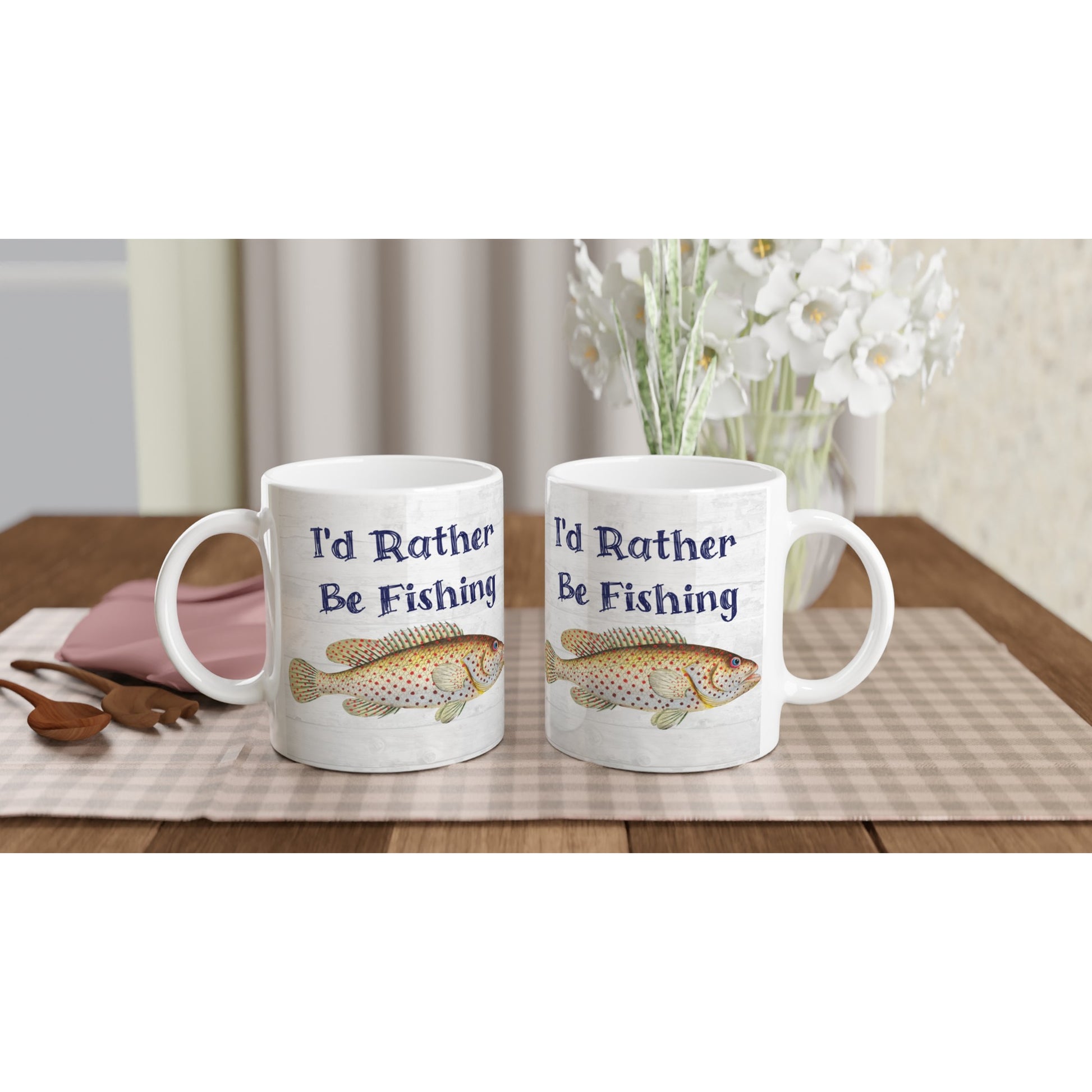 I'd Rather Be Fishing White 11oz Ceramic Mug