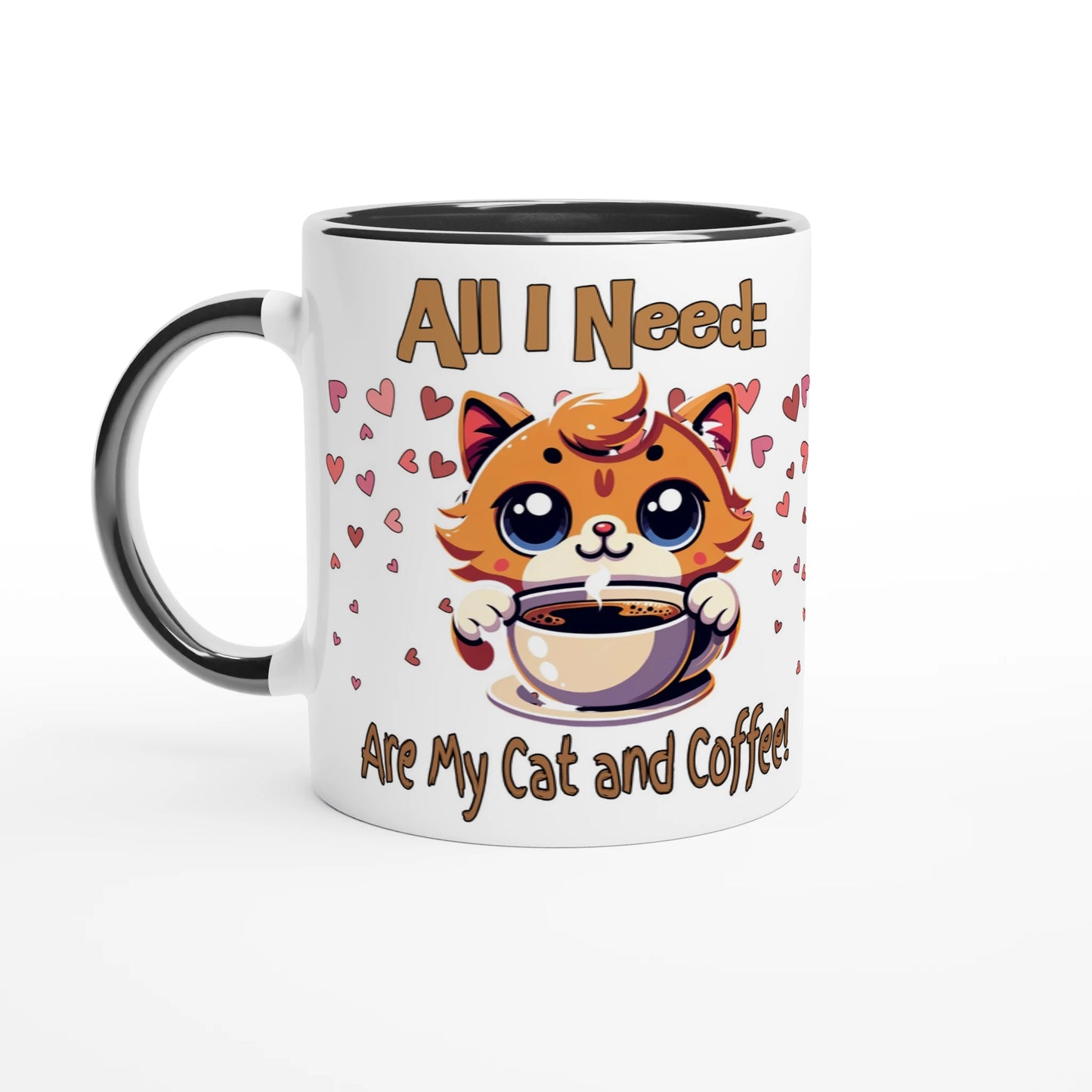 All I Need: Are My Cat White 11oz Ceramic Mug with Color Inside - Java Good Coffee
